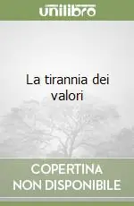 La tirannia dei valori Direttamente Dal Produttore