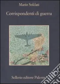 Corrispondenti di guerra Subito Disponibile