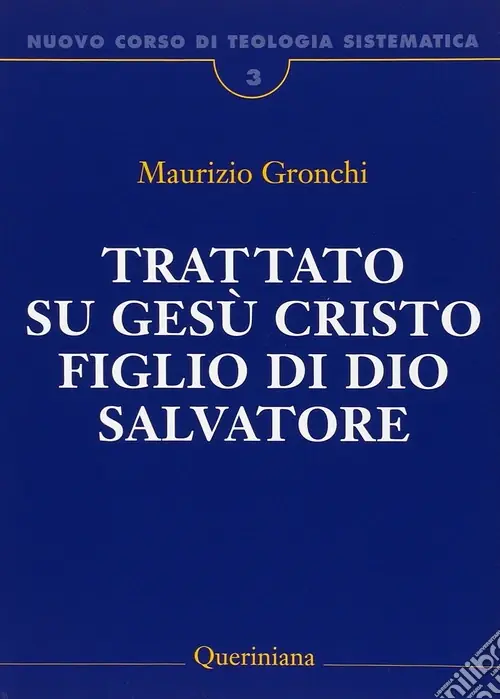 Compra Online Nuovo corso di teologia sistematica. Vol. 3 Trattato su Gesù Cristo figlio di Dio Salvatore