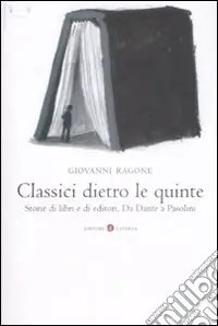 Classici dietro le quinte. Storie di libri e di editori. Da Dante a Pasolini Promo Stagionale
