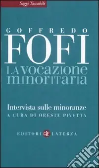 La Vocazione minoritaria. Intervista sulle minoranze Miglior Prezzo
