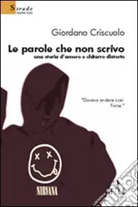 Miglior Prezzo Le parole che non scrivo. Una storia d‘amore e chitarre distorte