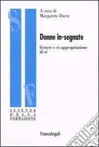 Nuova Collezione Donne in-segnate. Genere e ri-appropriazione di sé