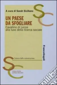 Ultime Pezzi Un paese da sfogliare. Cavallino di Lecce alla luce della ricerca sociale