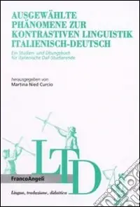 Esclusivo Ausgewahlte phanomene zur kontrastiven linguistik italienisch-deutsch. Ein Studien-und Ubungsbuch fur italienische DaF-Studierende
