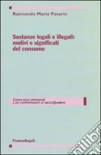 Sostanze legali e illegali motivi e significati del consumo Prezzo Scontato