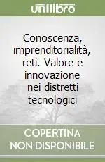 Conoscenza, imprenditorialità, reti. Valore e innovazione nei distretti tecnologici Pagamento Sicuro