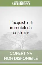 Bestseller L‘acquisto di immobili da costruire