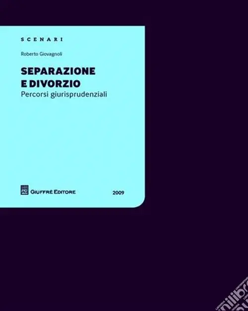 Separazione e divorzio. Percorsi giurisprudenziali Esclusivo