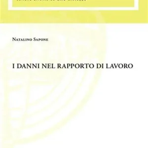 Offerta Speciale I danni nel rapporto di lavoro