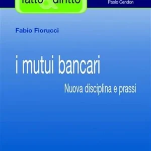 Reso Gratuito I mutui bancari. Nuova disciplina e prassi