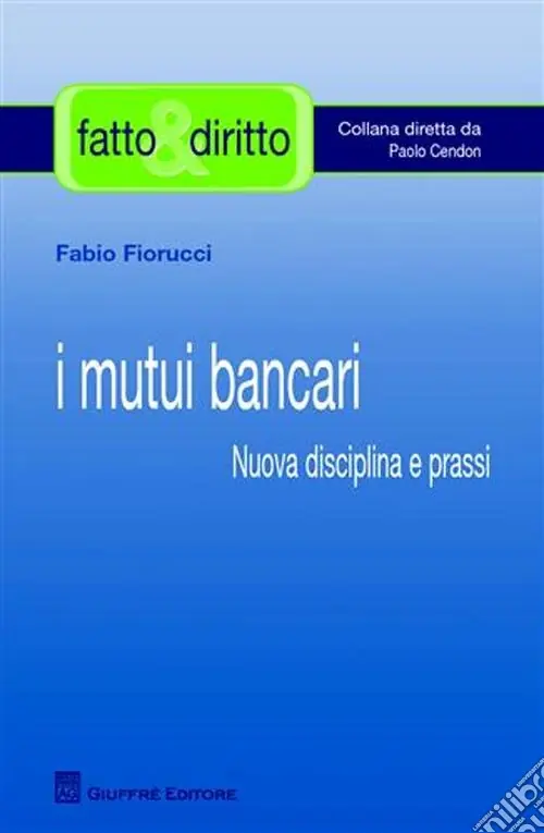 Reso Gratuito I mutui bancari. Nuova disciplina e prassi