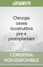 Saldi Chirurgia ossea ricostruttiva pre-e perimplantare