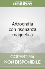 Artrografia con risonanza magnetica Ultima Occasione