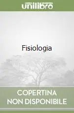 Fisiologia Non Perdere