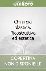 Prezzo Basso Chirurgia plastica. Ricostruttiva ed estetica