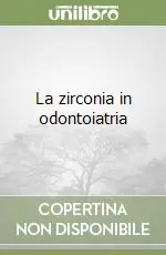 La zirconia in odontoiatria Super Prezzo
