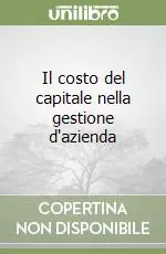 Offerta Speciale Il costo del capitale nella gestione d‘azienda