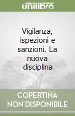 Vigilanza, ispezioni e sanzioni. La nuova disciplina Di Tendenza