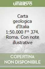 Quantità Limitata Carta geologica d‘Italia 1 50.000 F° 374. Roma. Con note illustrative