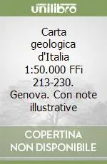 Carta geologica d‘Italia 1 50.000 FFi 213-230. Genova. Con note illustrative Offerta Speciale