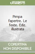 Scelto Dai Clienti Pimpa fapertre. Le feste. Ediz. illustrata