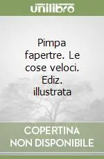 Pimpa fapertre. Le cose veloci. Ediz. illustrata Ordina Subito