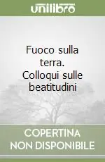Pagamento Sicuro Fuoco sulla terra. Colloqui sulle beatitudini
