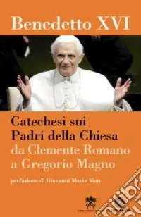 Saldi Catechesi sui Padri della Chiesa. Da Clemente Romano a Gregorio Magno