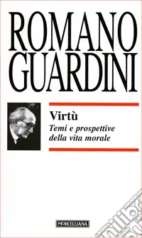 Novità Virtù. Temi e prospettive della vita morale