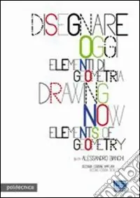 Più Venduto Disegnare oggi. Elementi di geometria. Ediz. italiana e inglese. Con CD-ROM