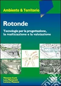 Occasione Imperdibile Rotonde. Tecnologie per la progettazione, la realizzazione e la valutazione