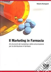 A Buon Prezzo Il marketing in farmacia. Gli strumenti del marketing e della comunicazione per la distribuzione in farmacia.