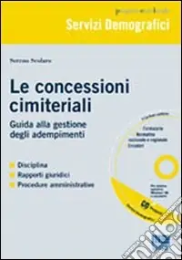 Le concessioni cimiteriali. Con CD-ROM Nuova Collezione