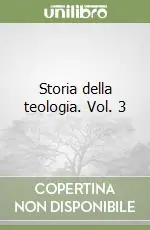 Storia della teologia. Vol. 3 Prezzo Basso