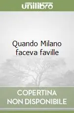 Scelto Dai Clienti Quando Milano faceva faville