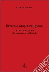 Eresia e utopia religiosa. La comunità catara e la percezione della fede A Buon Prezzo