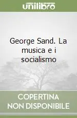 Economico George Sand. La musica e i socialismo