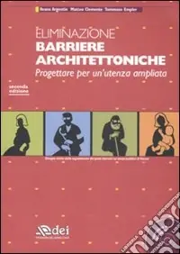 Bestseller Eliminazione barriere architettoniche. Progettare per un‘utenza ampliata. Con CD-ROM