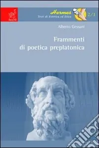 Acquista Ora Frammenti di poetica preplatonica