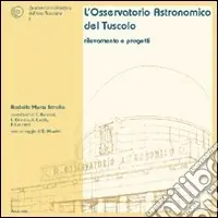 L‘osservatorio astronomico del Tuscolo. Rilevamento e progetti Economico