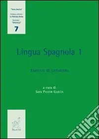 Lingua spagnola. Vol. 1 Esercizi di lettorato Di Tendenza