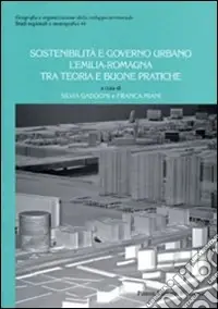 Sostenibilità e governo urbano. L‘Emilia Romagna tra teoria e buone pratiche A Buon Prezzo