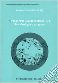 Sviluppo Mediterraneo tra ideologia e progetto Prezzo Di Fabbrica