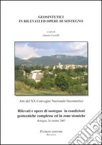 Reso Gratuito Geosintetici in rilevati ed opere di sostegno. Atti del 20° Convegno nazionale geosintetici