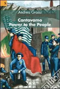 Cantavamo «Power to the people» Affare