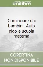 Affare Cominciare dai bambini. Asilo nido e scuola materna