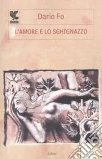 Spedito Oggi L‘Amore e lo sghignazzo