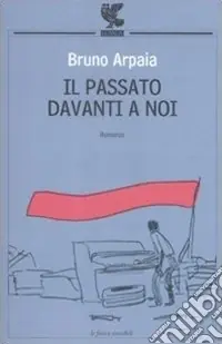 Il Passato davanti a noi Promozione