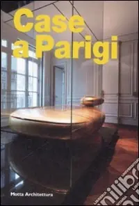 Soddisfatti O Rimborsati Case a Parigi. Ediz. illustrata